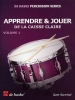 Apprendre Et Jouer De La Caisse Claire Vol.1