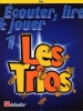 Ecouter, Lire Et Jouer 1 - Les Trios