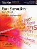 Fun Favorites For Flûte / Arr. Peter K. Schaars - Trio De Flûtes Traversières
