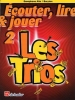 Ecouter, Lire Et Jouer 2 - Les Trios