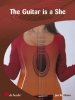 The Guitar Is A She / Jan Bartlema