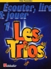 Ecouter, Lire Et Jouer 1 - Les Trios