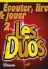 Ecouter, Lire Et Jouer 2 - Les Duos