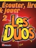 Ecouter, Lire Et Jouer 2 - Les Duos