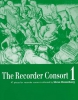 The Recorder Consort Vol.1