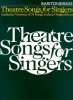 Theatre Songs For Singers Baritone Bass