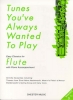 Tunes You'Ve Always Wanted To Play Flûte