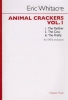 Whitacre Animal Crackers Vol.1 SATB And Piano