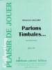 Parlons Timbales... (3 Timbales Et Piano)
