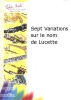 7 Variations Sur Le Nom De Lucette