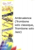 Ambivalence (Trombone Solo Classique, Trombone Solo Jazz)