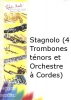 Stagnolo (4 Trombones Ténors Et Orchestre A Cordes)