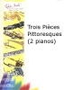 3 Pièces Pittoresques (2 Pianos)