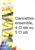 Clarinettes Ensemble, 4 Cl Sib Ou 5 Cl Sib