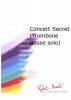 Concert Secret (Trombone Basse Solo)