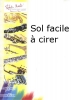 Sol Facile A Cirer