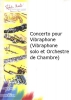 Concerto Pour Vibraphone (Vibraphone Solo Et Orchestre De Chambre)