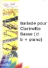 Ballade Pour Clarinette Basse (Cl B + Piano)