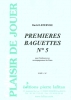 Premieres Baguettes No 5