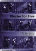 Bluster For Five