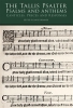The Tallis Psalter: Psalms And Anthems