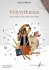 Polyrythmies - Textes Et Rythmes A Parler, Chanter, Jouer, Frapper