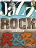 Jazz Rock And R And B