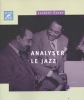 Analyser Le Jazz Laurent Cugny