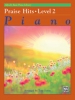 Alfred's Basic Piano Course : Praise Hits, Level 2