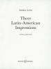 3 Latin-American Impressions