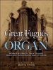 Great Fugues For Organ