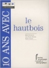 10 Ans Avec Le Hautbois