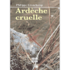 Ardèche Cruelle