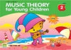 Music Theory For Young Children, Book 2 - 2Nd Edition
