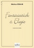 Fantasiestück Und Elegie Für Flûte Und Klavier