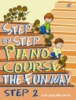 Step By Step Piano Course The Fun Way 2
