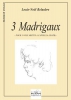3 Madrigaux