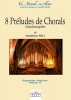 8 Préludes De Chorals Vol.15