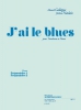 J'Ai Le Blues
