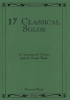17 Classical Solos / Weston Ed - Clarinette Solo