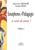 Saxophone Et Pédagogie : A Vous De Jouer ! Vol.1 Vol.1