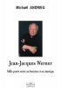 Jean-Jacques Werner Mille Ponts Entre Un Homme Et Sa Musique