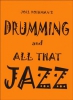 Drumming And All That Jazz