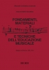 Fondamenti, Materiali E Tecniche Dell'Educazione Musicale.