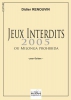 Jeux Interdits 2005