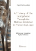 A History Of The Saxophone Through The Methods Published In France: 1846-1942