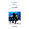 Schumann, Le Pensionnaire D'Endenich - Debussy, Lutter Avec Le Bleu Du Ciel - Théâtre Musical