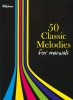 50 Classic Melodies For Manuals
