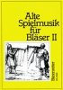 Alte Spielmusik Für Bläser, Band 2