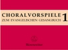 Choralvorspiele Zum Evangelischen Gesangbuch (1993/95) . Band 1, Eg 1 -72 Advent, Weihnachten, Jahreswende Und Epiphanias